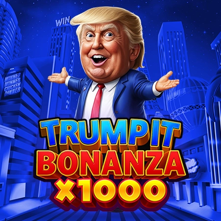 Trump It Bonanza X1000 Fugaso